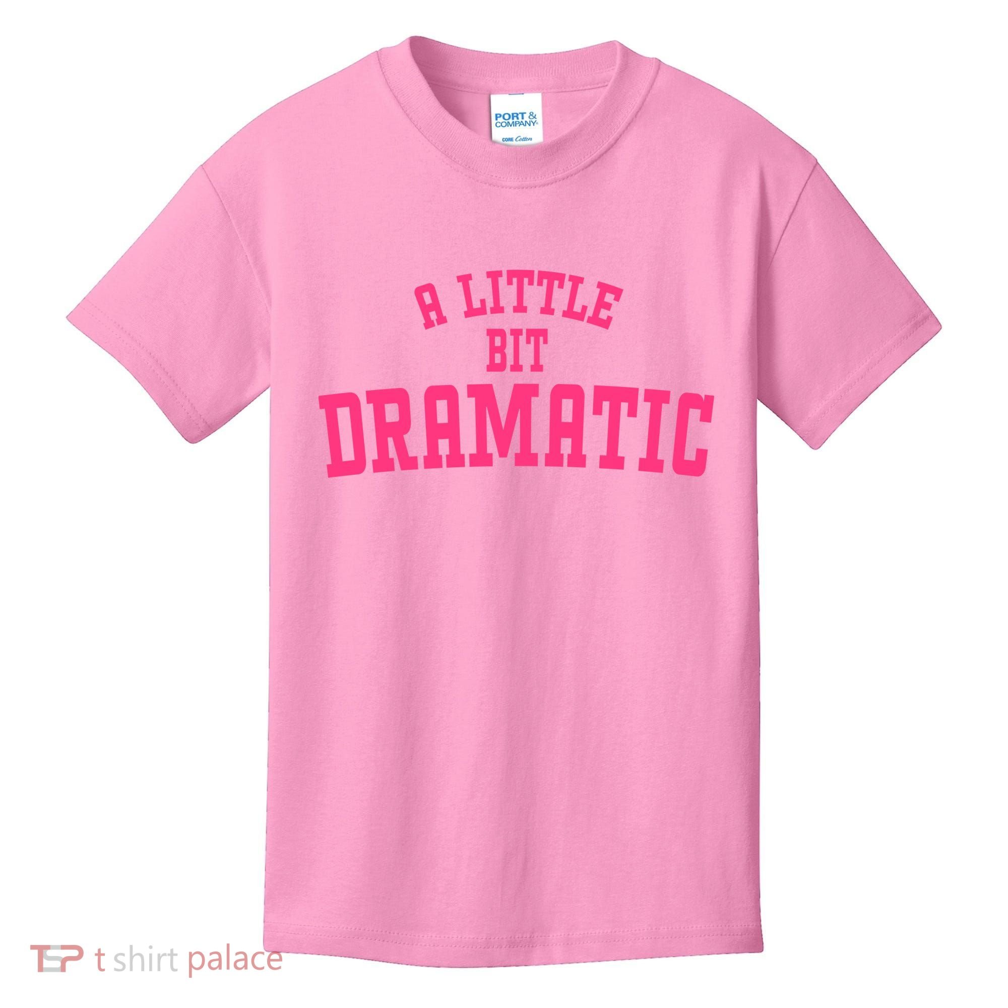A Little Bit Dramatic Sassy Drama Queen Kids T-Shirt