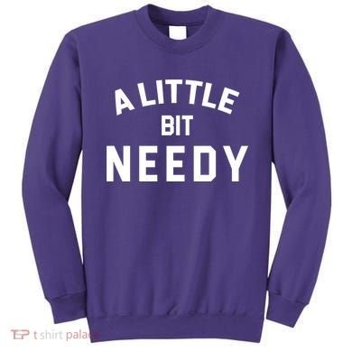 A Little Bite Needy Sweatshirt