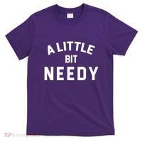 A Little Bite Needy T-Shirt thumb 0