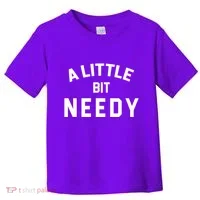 A Little Bite Needy Toddler T-Shirt thumb 0