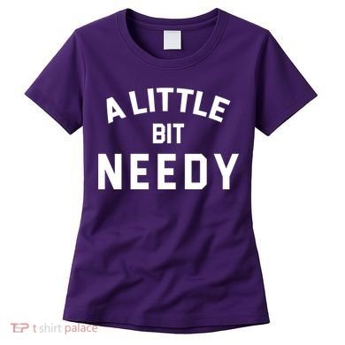 A Little Bite Needy Women's T-Shirt