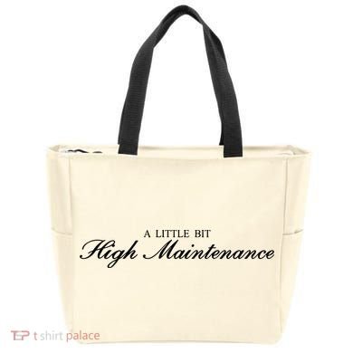 A Little Bit High Maintenance Limited Tote Bag
