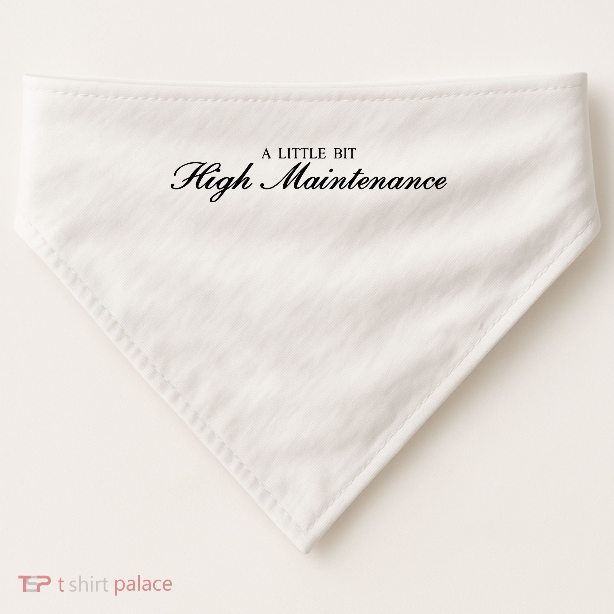 A Little Bit High Maintenance Limited USA-Made Doggie Bandana