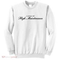 A Little Bit High Maintenance Limited Sweatshirt thumb 0