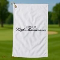 A Little Bit High Maintenance Limited Golf Towel thumb 1