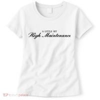 A Little Bit High Maintenance Limited Women's T-Shirt thumb 0