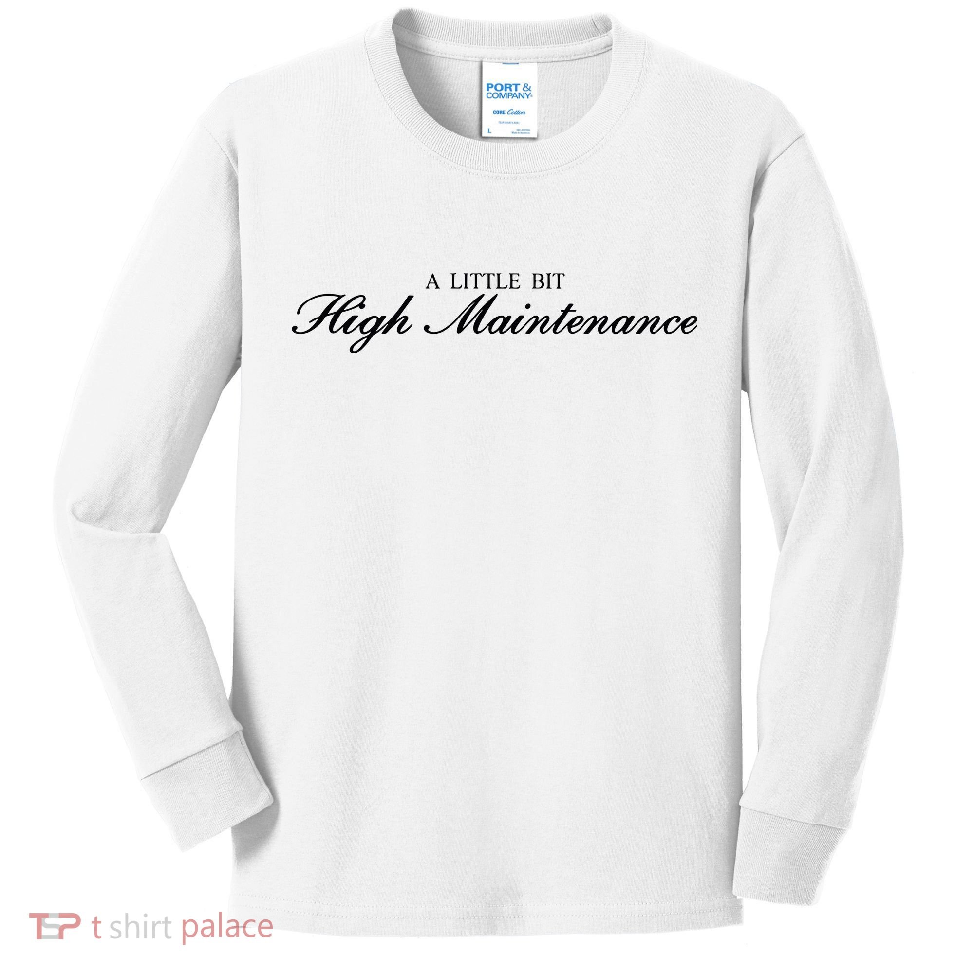 A Little Bit High Maintenance Limited Kids Long Sleeve Shirt
