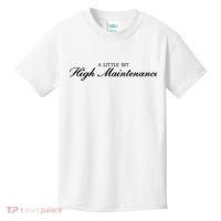 A Little Bit High Maintenance Limited Kids T-Shirt thumb 0