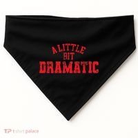 A Little Bit Dramatic Pop Tv Culture USA-Made Doggie Bandana thumb 0