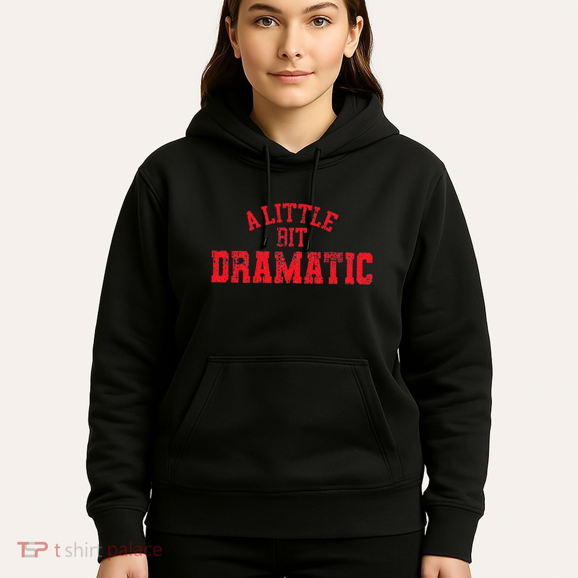 A Little Bit Dramatic Pop Tv Culture Hoodie