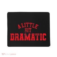 A Little Bit Dramatic Pop Tv Culture Mousepad thumb 0