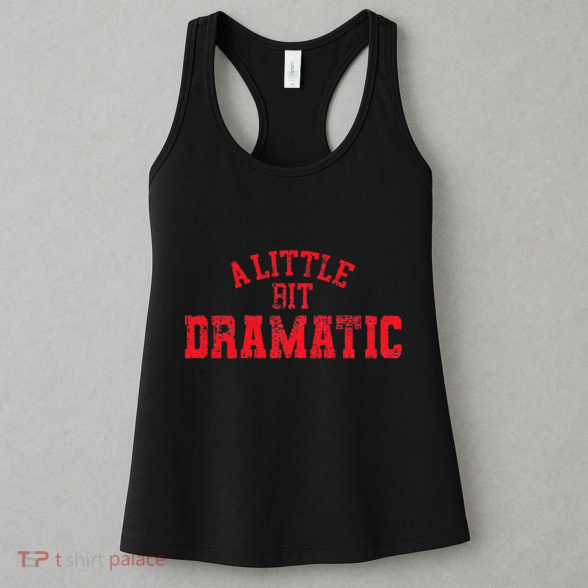 A Little Bit Dramatic Pop Tv Culture Women's Tank Top