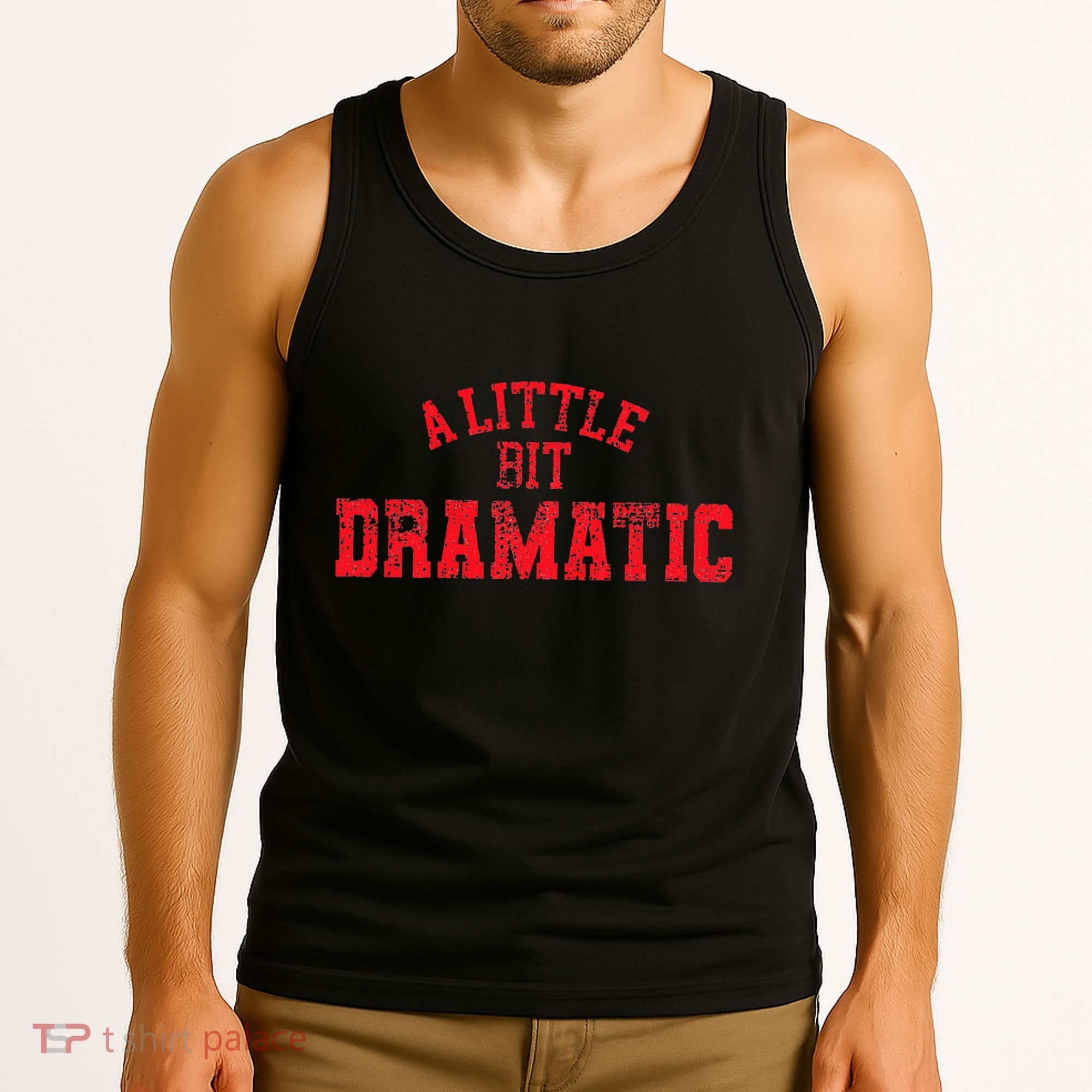 A Little Bit Dramatic Pop Tv Culture Tank Top
