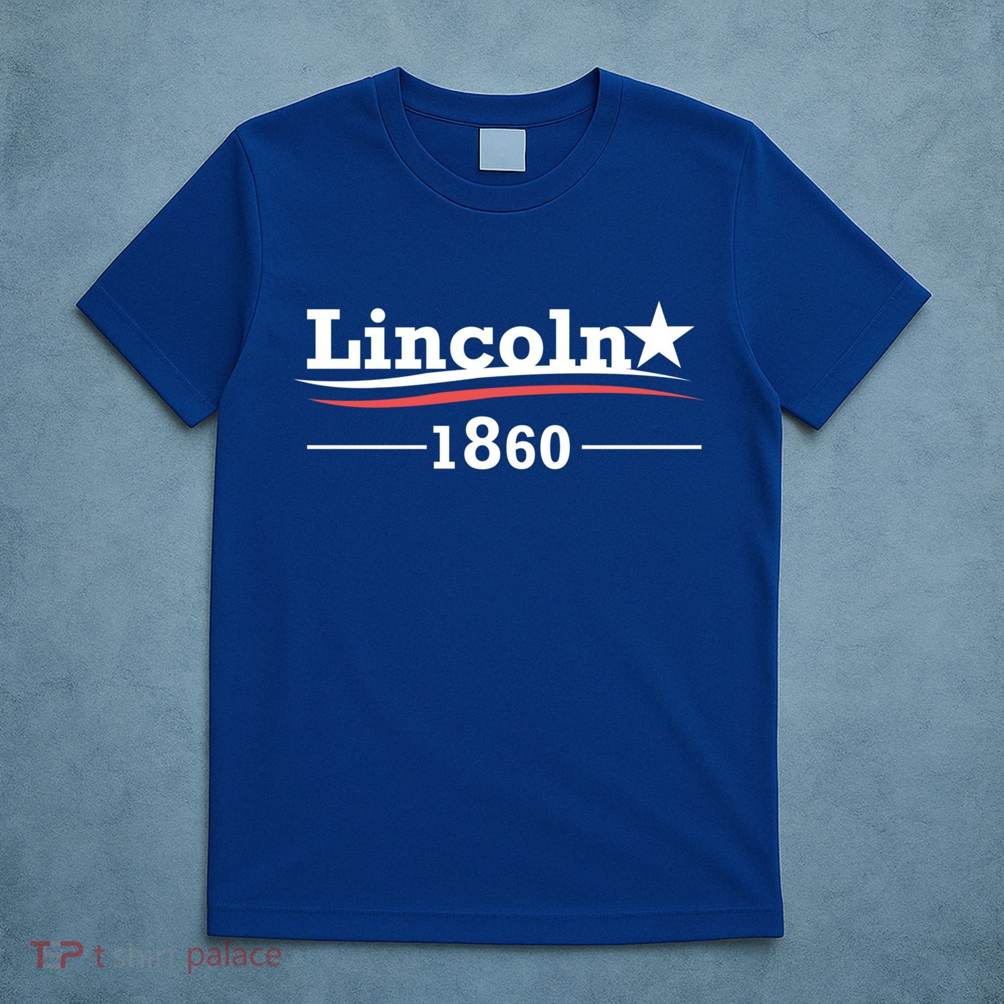 Abraham Lincoln Campaign Gift President Abe Funny Gift T-Shirt