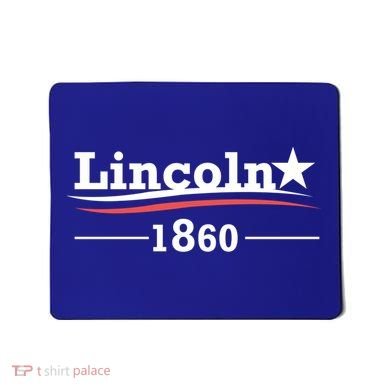 Abraham Lincoln Campaign Gift President Abe Funny Gift Mousepad