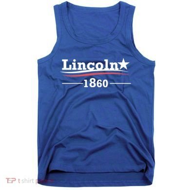 Abraham Lincoln Campaign Gift President Abe Funny Gift Tank Top
