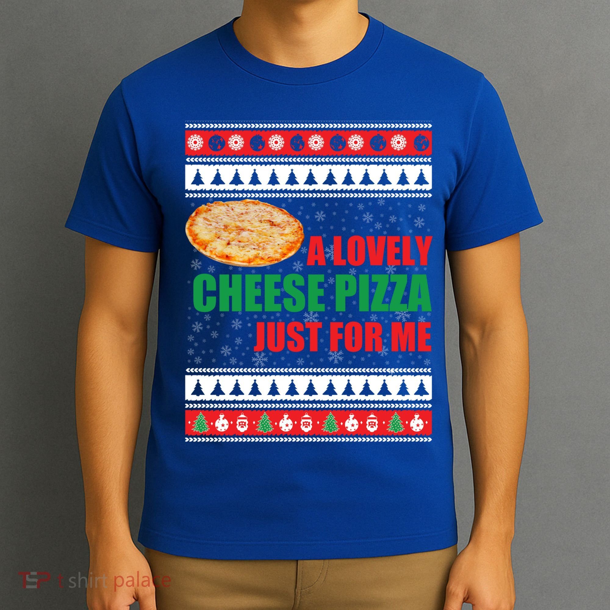 A Lovely Cheese Pizza Just For Kevin Funny Alone Home Gift T-Shirt