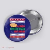 A Lovely Cheese Pizza Just For Kevin Funny Alone Home Gift Button thumb 0