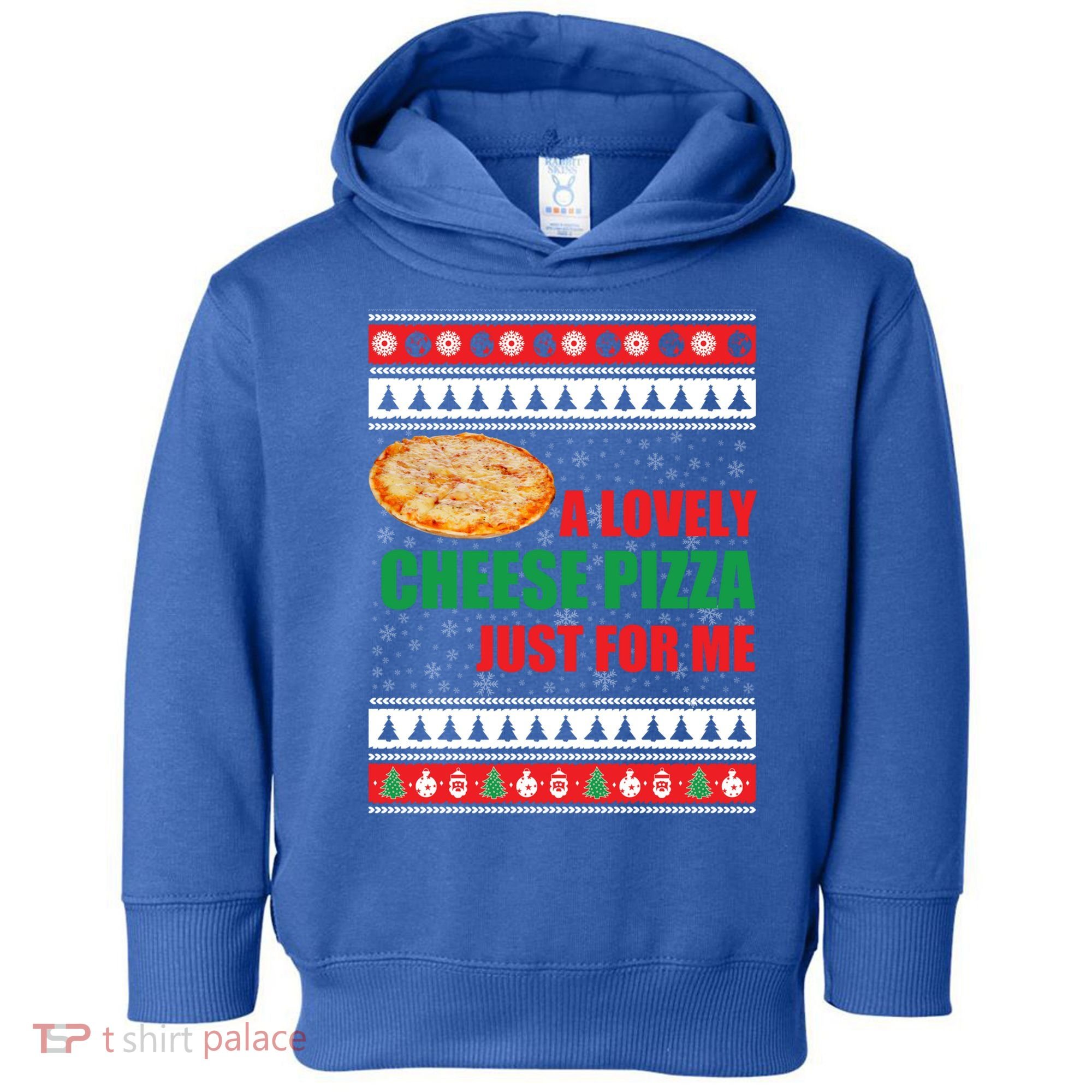 A Lovely Cheese Pizza Just For Kevin Funny Alone Home Gift Toddler Hoodie