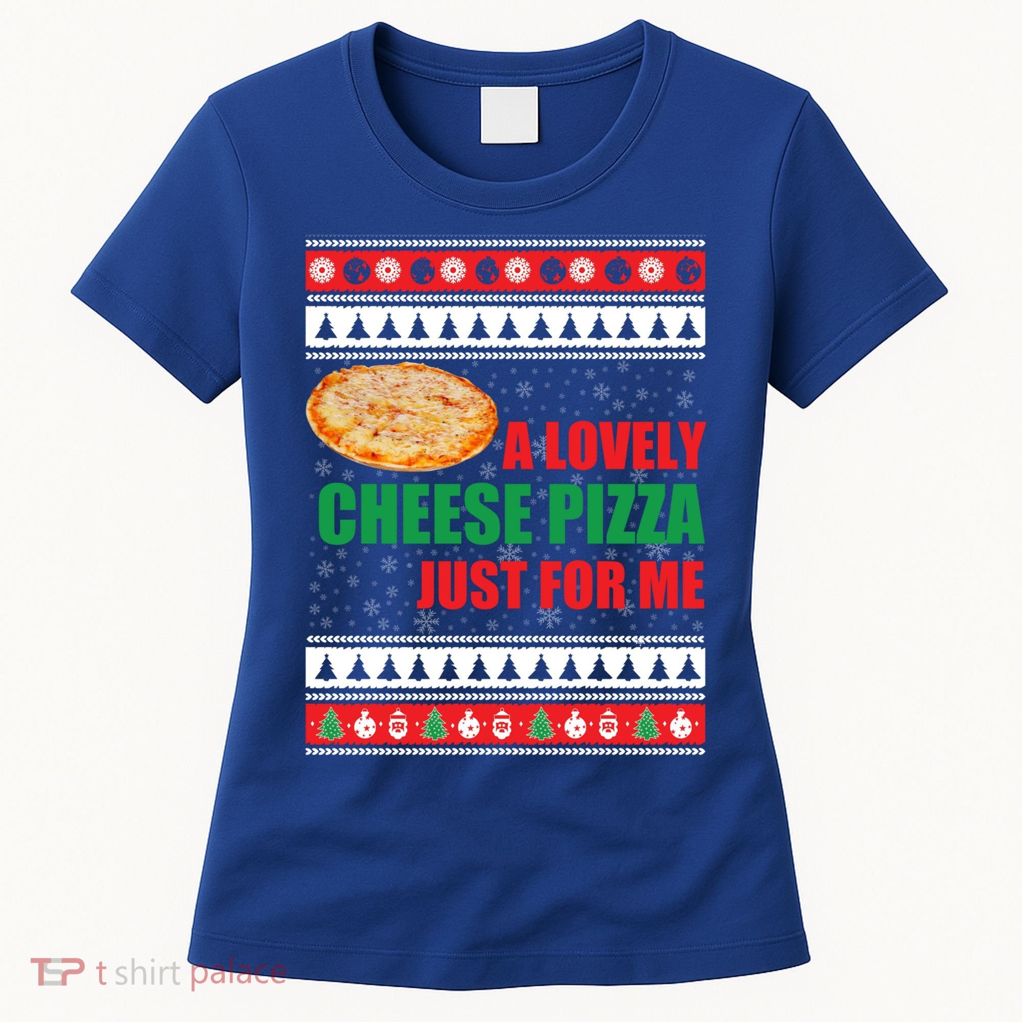 A Lovely Cheese Pizza Just For Kevin Funny Alone Home Gift Women's T-Shirt