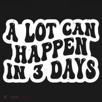 A Lot Can Happen In 3 Days Funny Ornament thumb 1