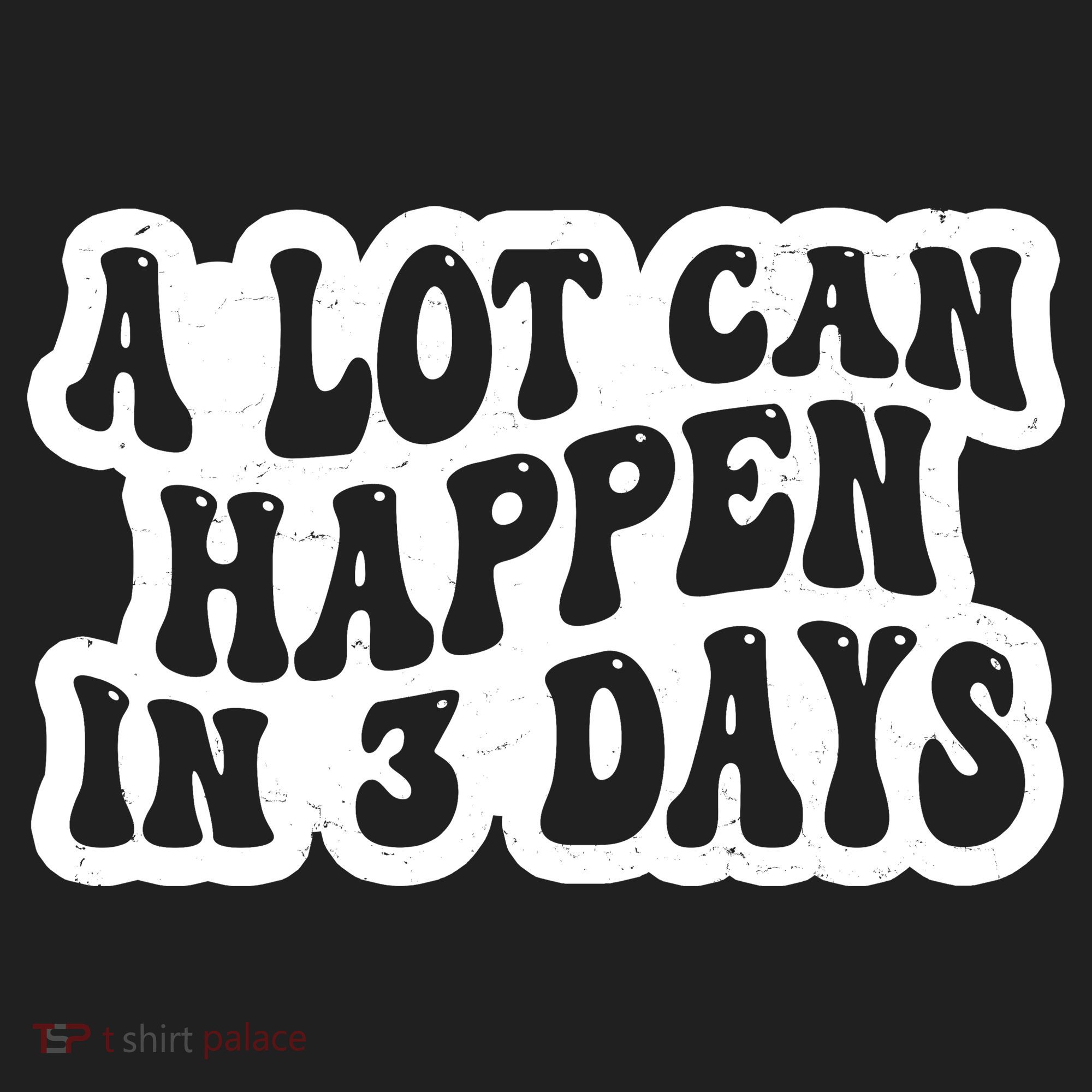 A Lot Can Happen In 3 Days Funny Hat