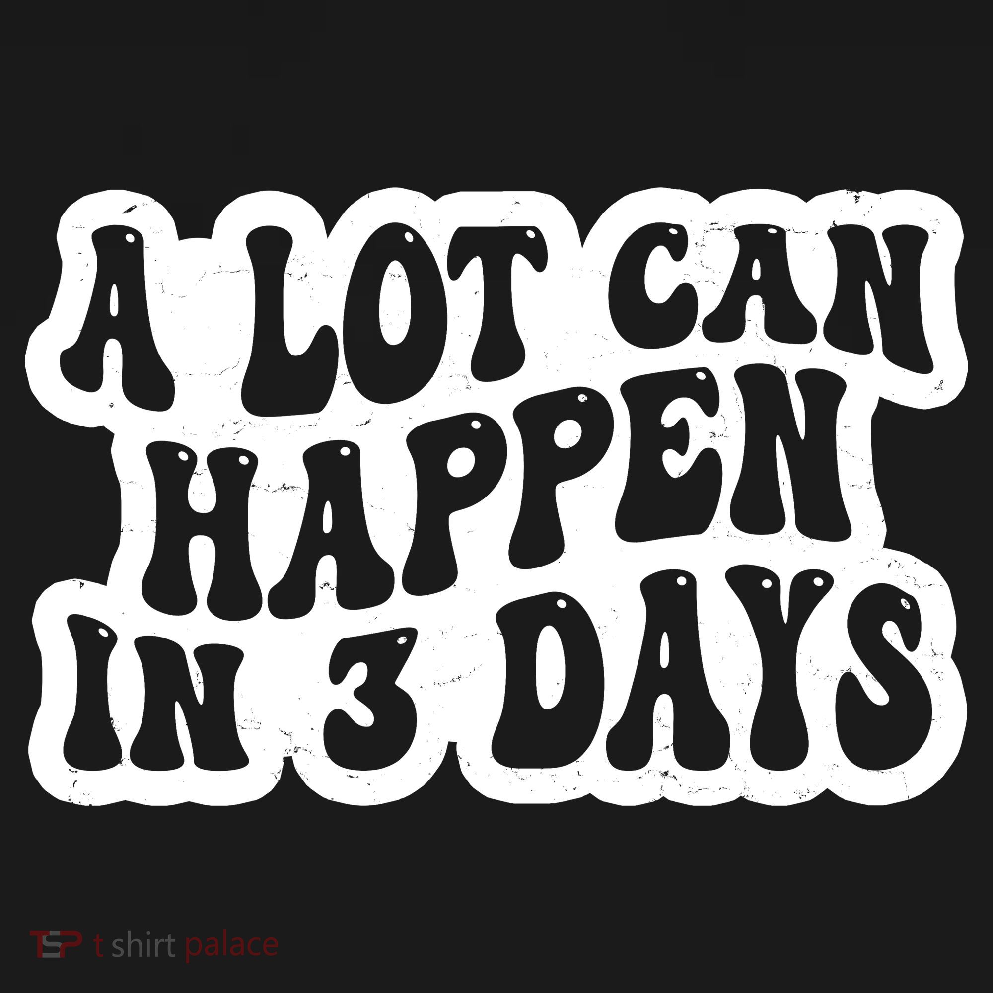 A Lot Can Happen In 3 Days Funny Toddler Hoodie
