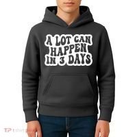 A Lot Can Happen In 3 Days Funny Kids Hoodie thumb 4