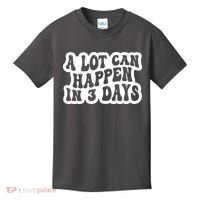 A Lot Can Happen In 3 Days Funny Kids T-Shirt thumb 0