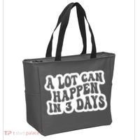 A Lot Can Happen In 3 Days Funny Tote Bag thumb 2