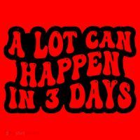 A Lot Can Happen In 3 Days Funny Santa Hat thumb 1