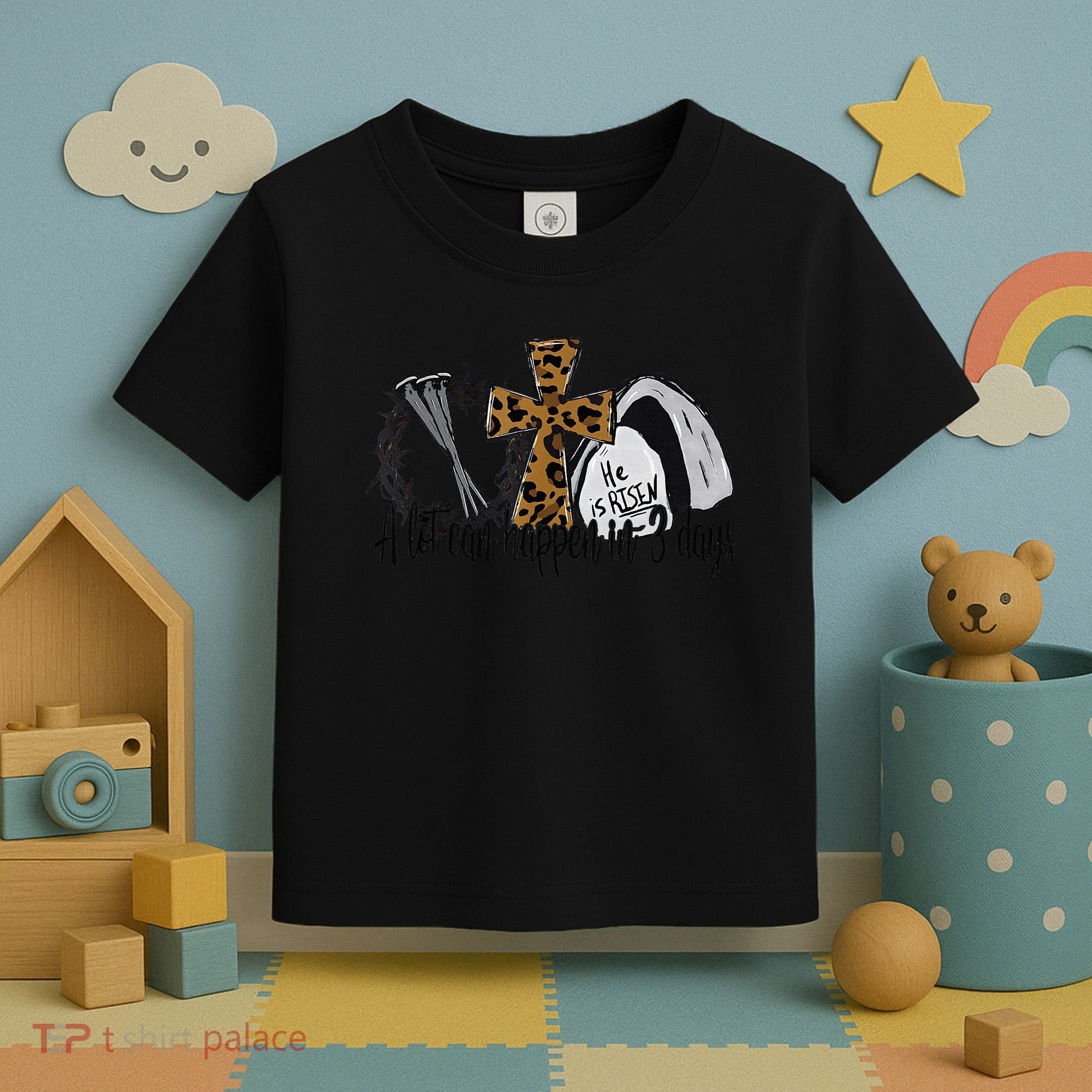 A Lot Can Happen In 3 Days Jesus Easter Leopard Christian Toddler T-Shirt