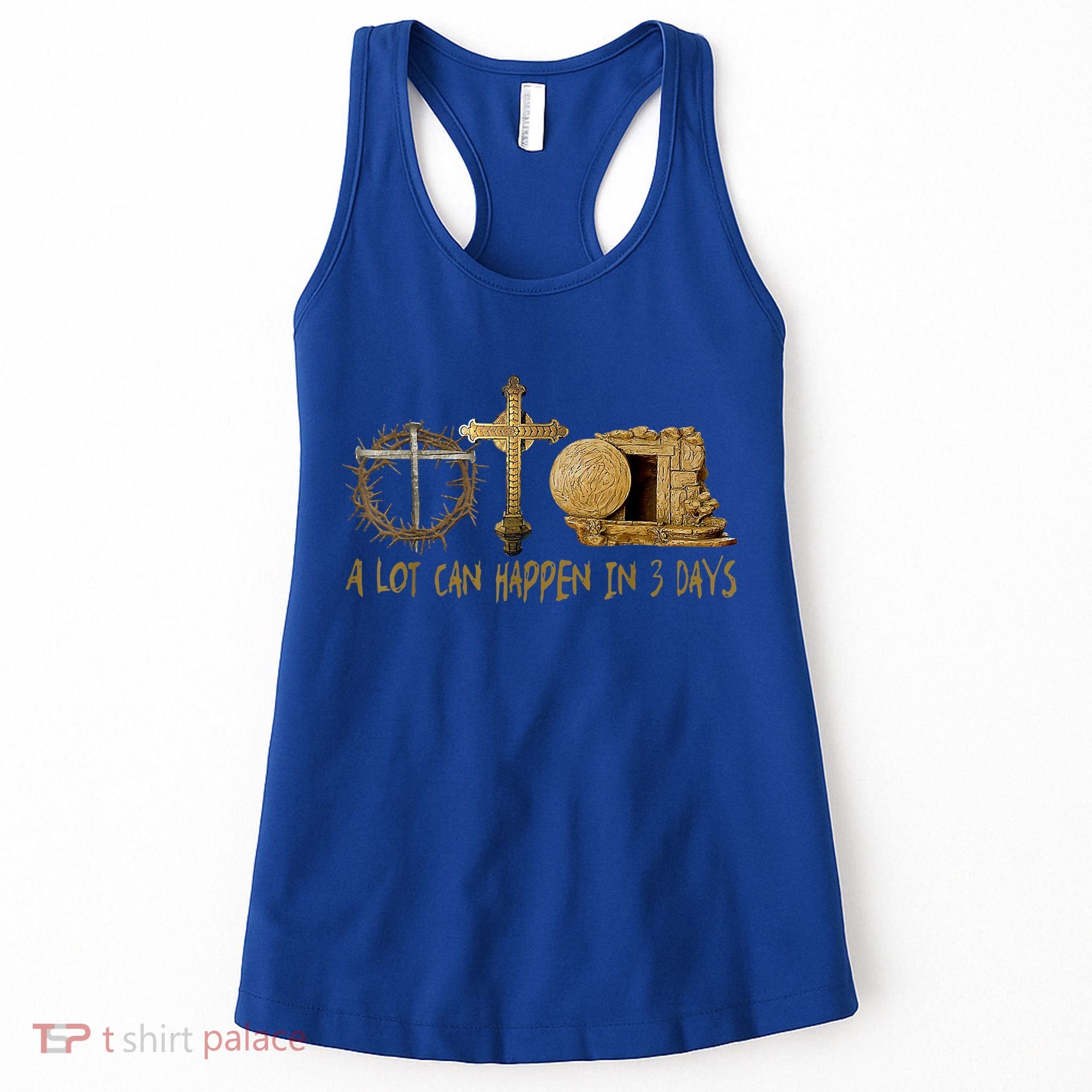 A Lot Can Happen In 3 Days Jesus Easter Christian Gifts Women's Tank Top