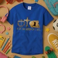 A Lot Can Happen In 3 Days Jesus Easter Christian Gifts Kids T-Shirt thumb 3