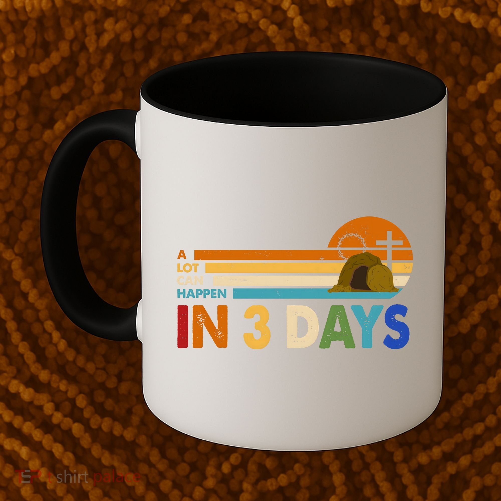 A Lot Can Happen In 3 Days Easter Jesus Coffee Mug