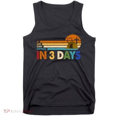 A Lot Can Happen In 3 Days Easter Jesus Tank Top