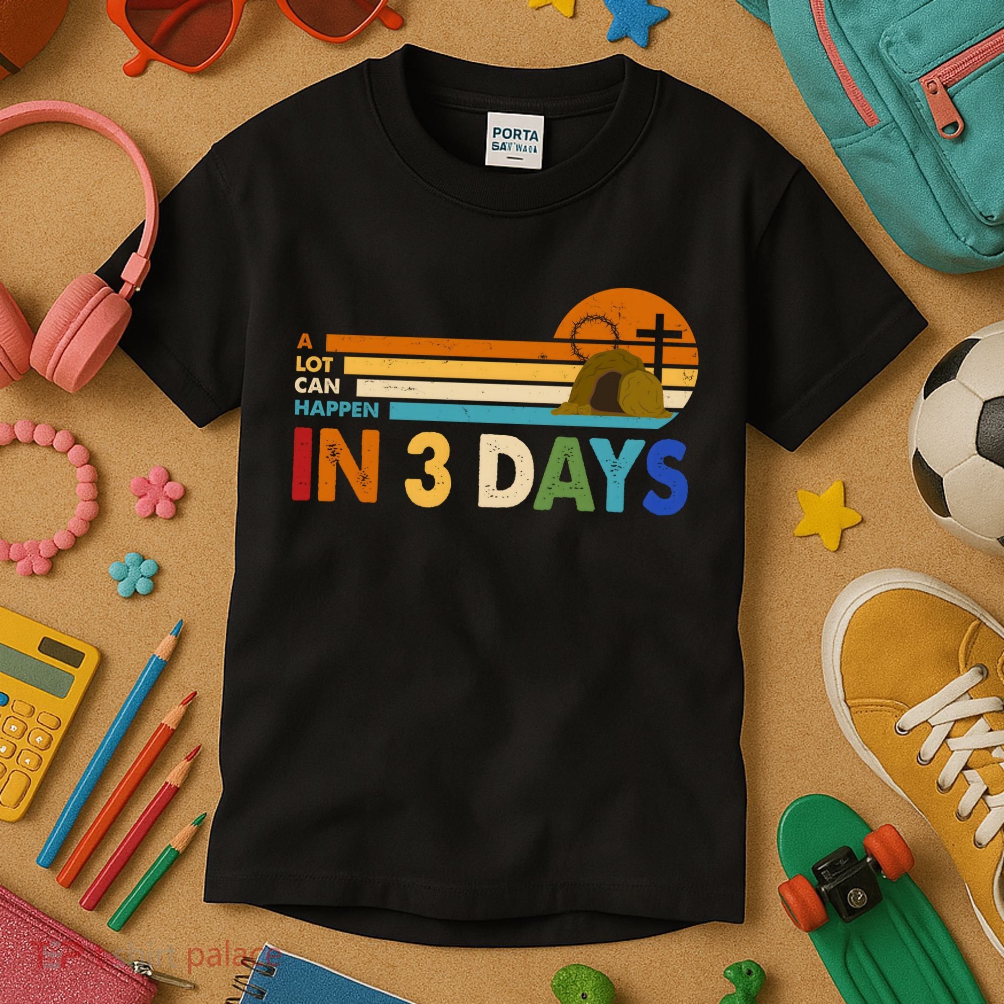 A Lot Can Happen In 3 Days Easter Jesus Kids T-Shirt