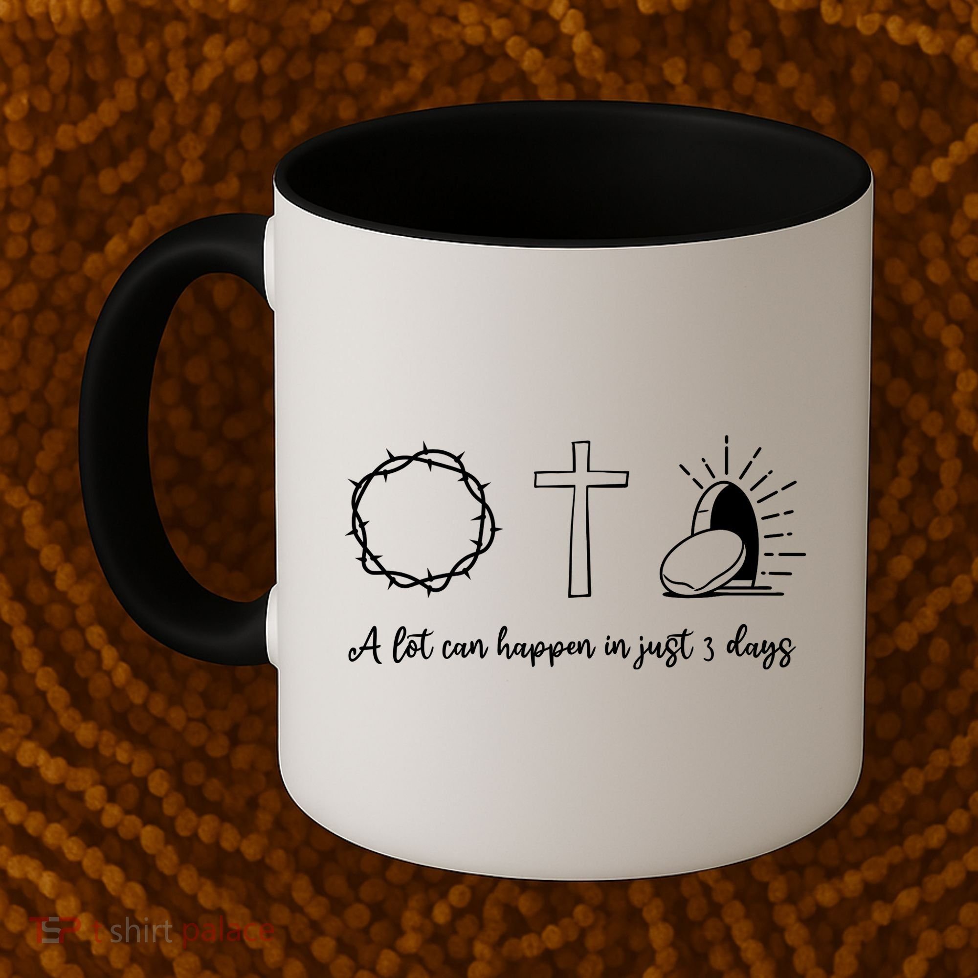 A Lot Can Happen In Just 3 Days Coffee Mug