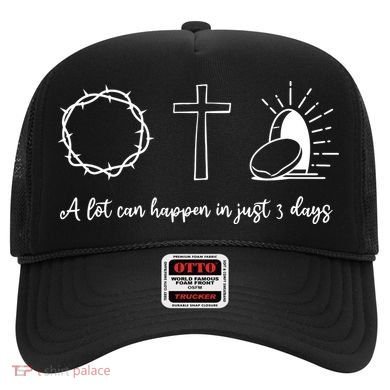 A Lot Can Happen In Just 3 Days Hat