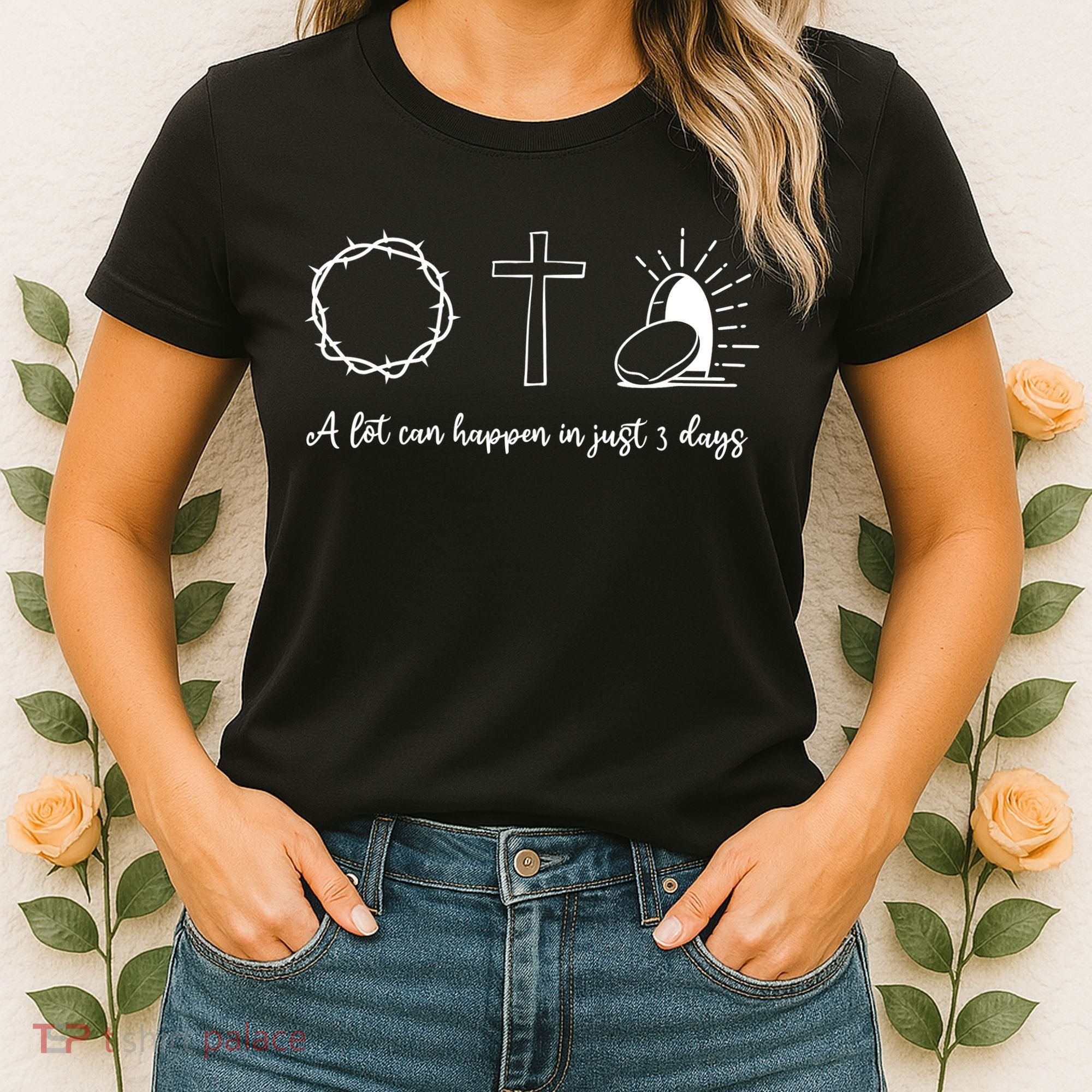 A Lot Can Happen In Just 3 Days Women's T-Shirt