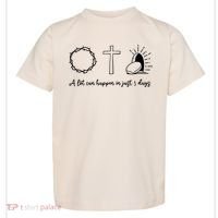 A Lot Can Happen In Just 3 Days Toddler T-Shirt thumb 0