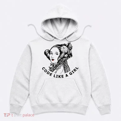 Ada Lovelace Code Like A Girl Hoodie