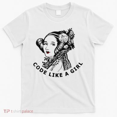 Ada Lovelace Code Like A Girl T-Shirt