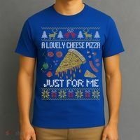 A Lovely Cheese Pizza Just For Me Alone Home Christmas  T-Shirt thumb 3