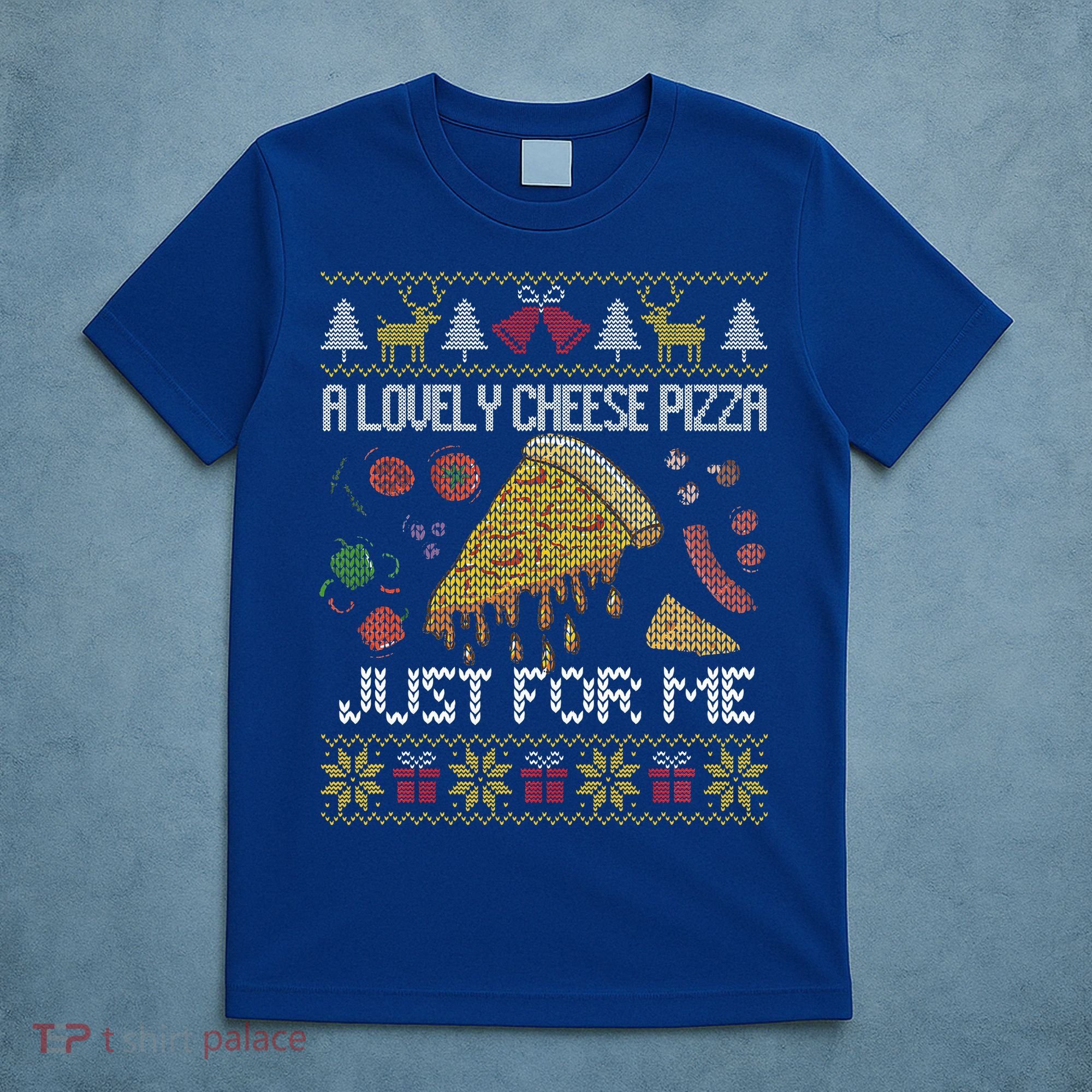 A Lovely Cheese Pizza Just For Me Alone Home Christmas  T-Shirt