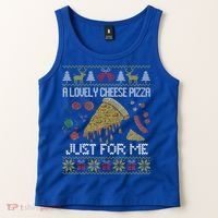 A Lovely Cheese Pizza Just For Me Alone Home Christmas  Tank Top thumb 2