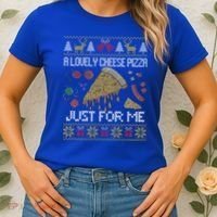 A Lovely Cheese Pizza Just For Me Alone Home Christmas  Women's T-Shirt thumb 2