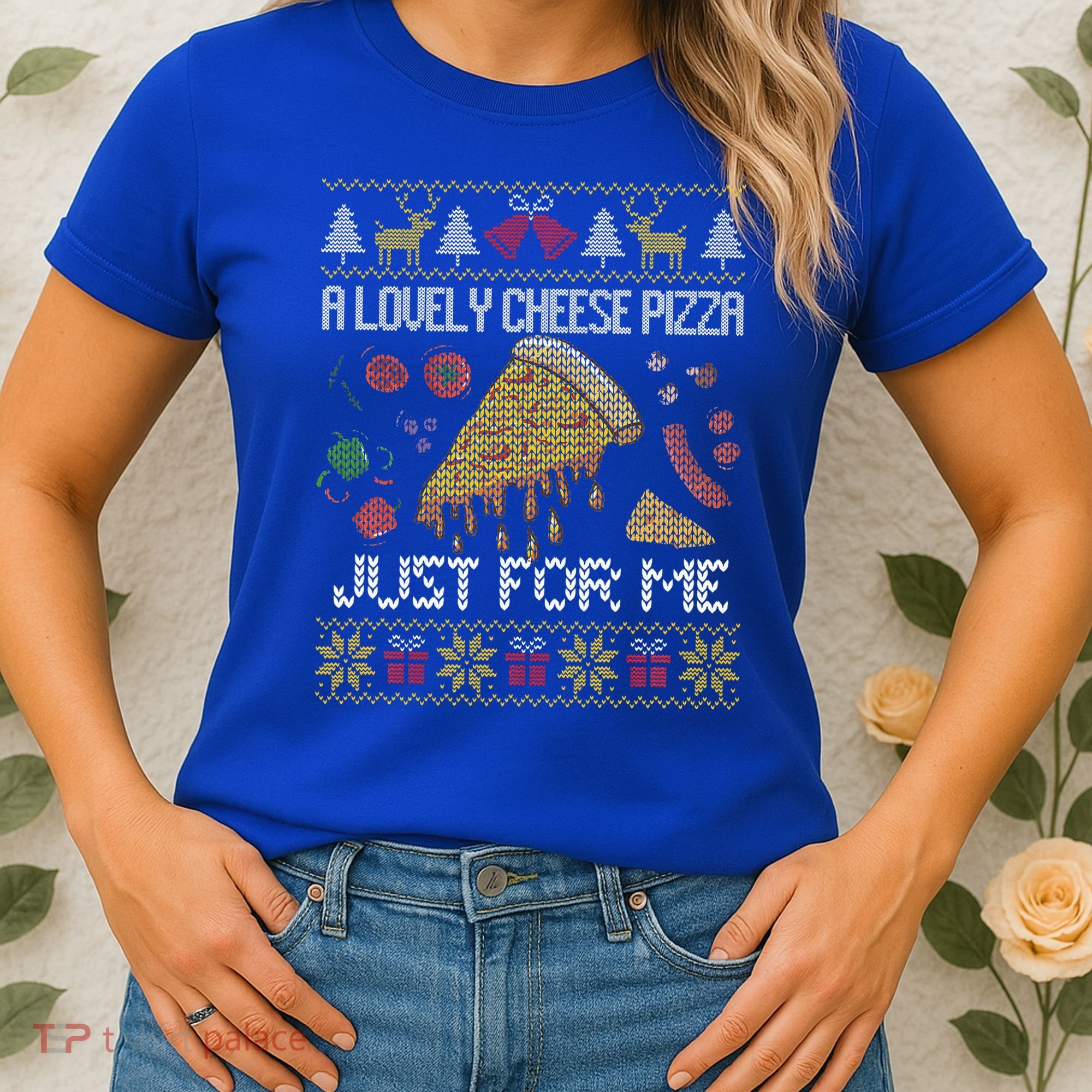 A Lovely Cheese Pizza Just For Me Alone Home Christmas  Women's T-Shirt