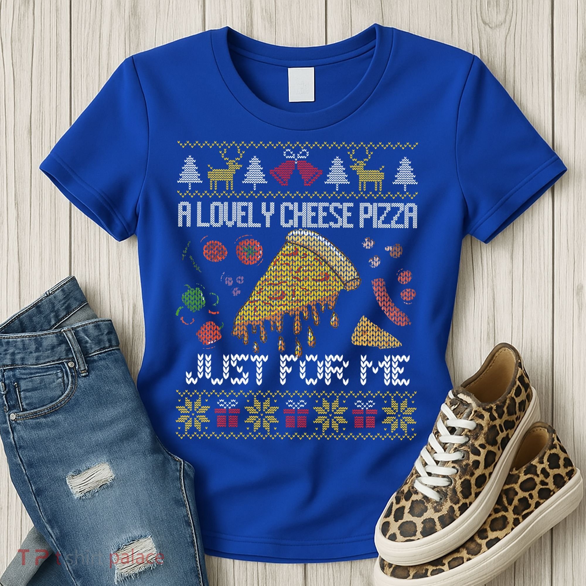 A Lovely Cheese Pizza Just For Me Alone Home Christmas  Women's T-Shirt