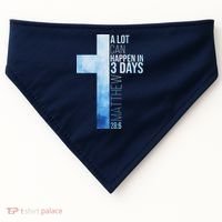 A Lot Can Happen In 3 Days Easter Cross Christianity USA-Made Doggie Bandana thumb 0